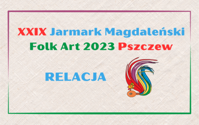 Zdjęcie do XXIX Jarmark Magdaleński Folk Art 2023 Pszczew - relacja