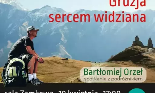 Zdjęcie do GRUZJA SERCEM WIDZIANA 10.04.2025