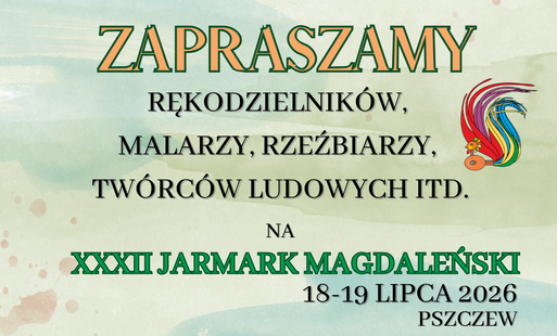 Zdjęcie do Zapraszamy rękodzielnik&oacute;w na Jarmark Magdaleński 2026 - zgłoszenia