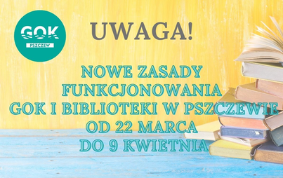 Zdjęcie do Nowe zasady funkcjonowania GOK i BIBLIOTEKI