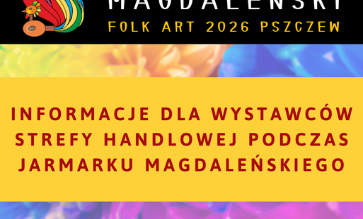 Zdjęcie do Informacje dla wystawc&oacute;w strefy HANDLOWEJ podczas Jarmarku Magdaleńskiego
